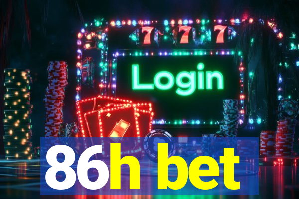 86h bet